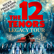 The 12 Tenors - Legacy Tour 28.02.2027 Palatin Wiesloch