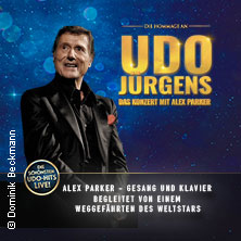 Die Hommage an Udo Jürgens - Das Konzert mit Alex Parker 10.03.2027 Dr.-Sieber-Halle