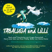 Tabaluga und Lilli - Das drachenstarke Musical für die ganze Familie 04.02.2027 Dr.-Sieber-Halle