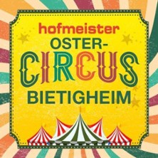 Ostercircus Bietigheim 02.04.2026 Hofmeister Erlebniswohnzentrum
